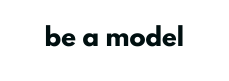 be a model